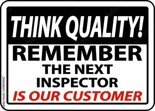 Think Quality Remember The Next Inspector Sign
