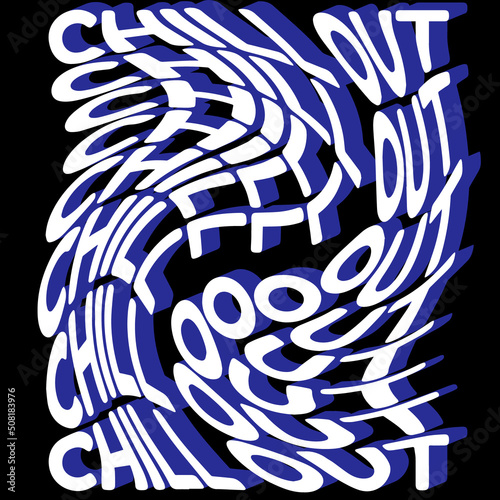 Chill out. Vector hand drawn minimalistic placard with lettering. Creative artwork. Template for card, poster, banner, print for t-shirt, pin, badge, patch.