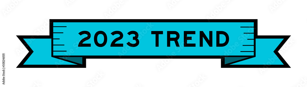Ribbon label banner with word 2023 trend in blue color on white background Ribbon label banner with word 2023 trend in blue color on white background