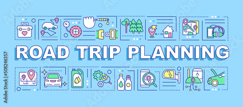 Road trip planning word concepts blue banner. Travelling by car. Infographics with editable icons on color background. Isolated typography. Vector illustration with text. Arial-Black font used
