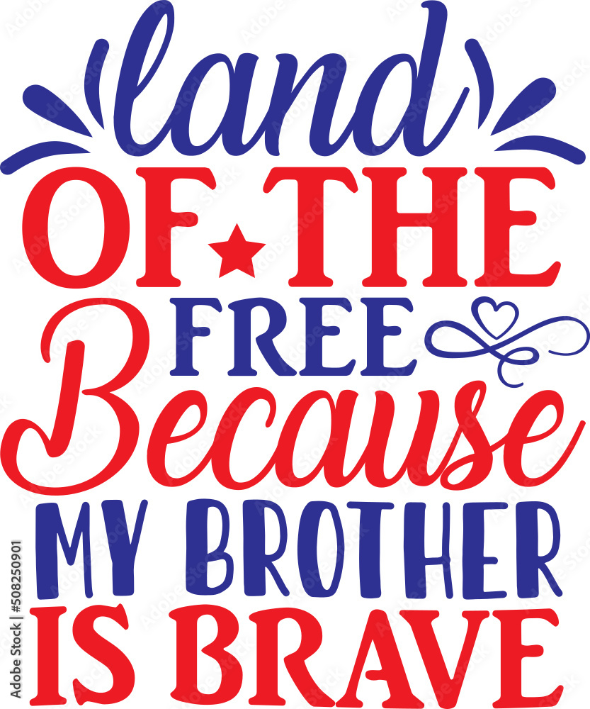 Land of the free because my brother is brave svg,memorial day svg ...