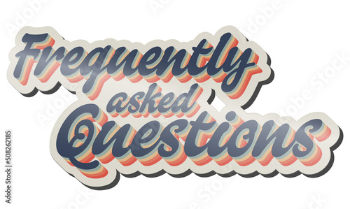 shiny 70s style Frequently Asked Questions sign or sticker, vector illustration
