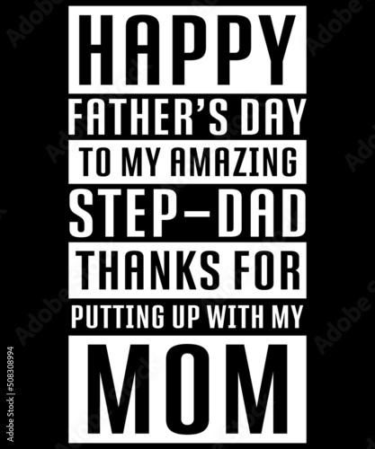 Happy father's day to my amazing step-dad thanks for putting up with my mom
