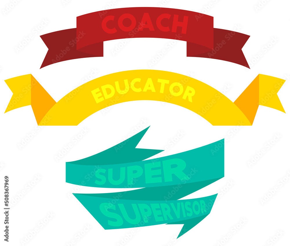 Set of ribbon with Coach, Educator, Super Supervisor text. Banner template. Label sticker. Sign. Set of ribbon with Coach, Educator, Super Supervisor text. Banner template. Label sticker. Sign.
