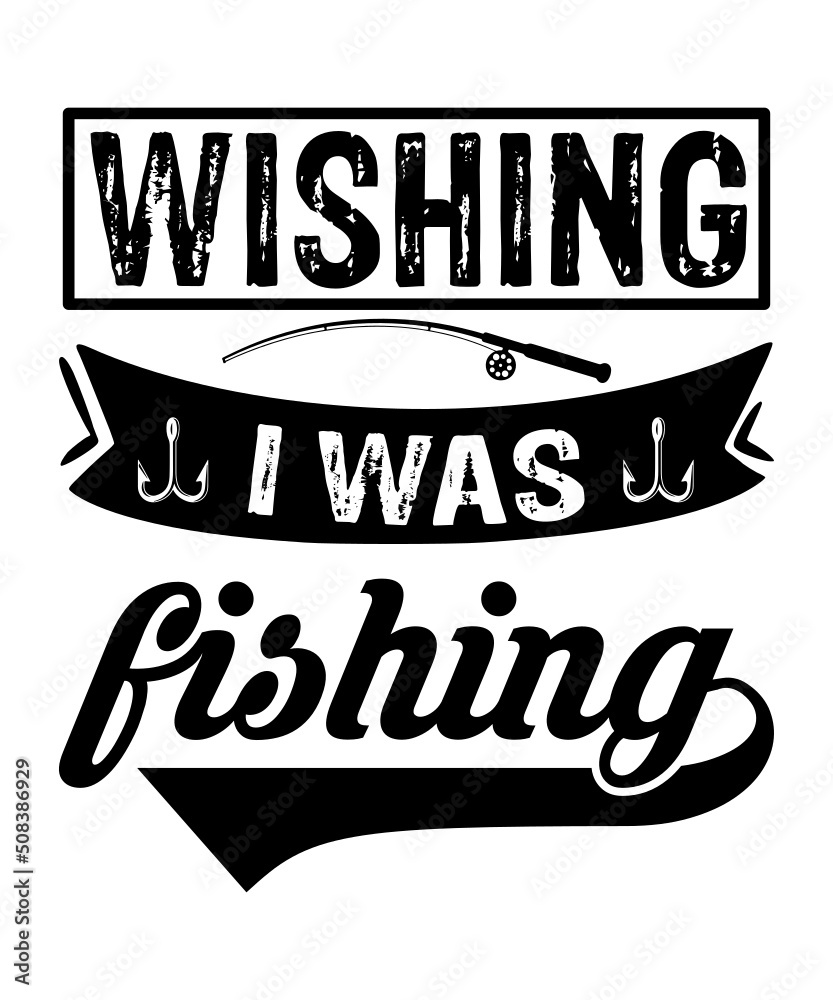 wishing i was fishing t shirt