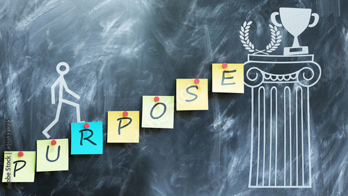 Fotografie Purpose make steps to success, wealth and prosperity in personal and business life