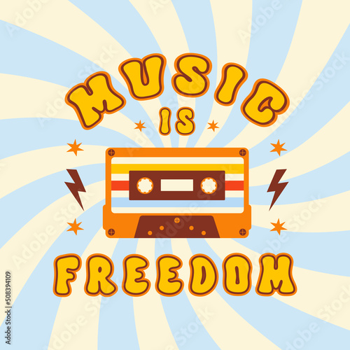 Music is Freedom retro poster with audio cassette on a spiral or swirled radial striped background.  Typography groovy slogan print in 70s  80s