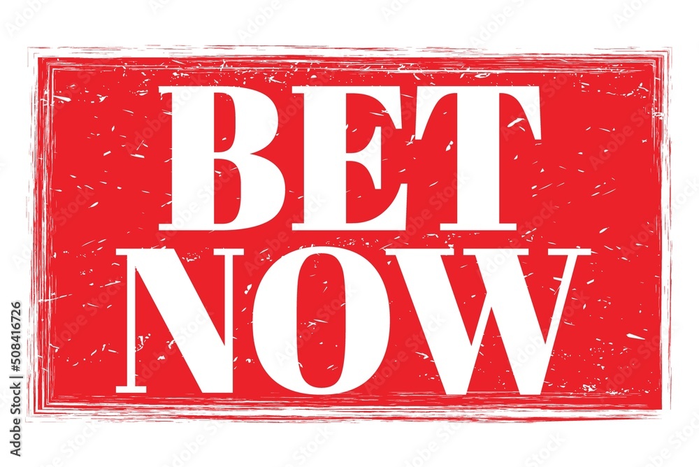 Fototapeta premium BET NOW, words on red grungy stamp sign