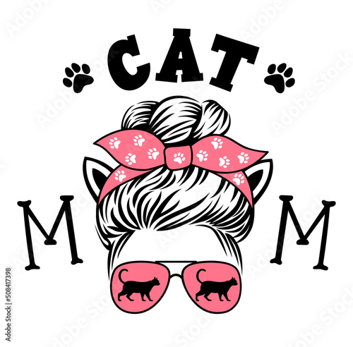 Female head with glasses  bandana  messy bun and a quote  cat mom. Funy illustration. Vector design for cat lovers.