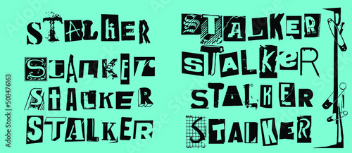 STALKER. Vector punk style typography lettering and font in different versions set for grunge font flyers and posters design or ransom notes.