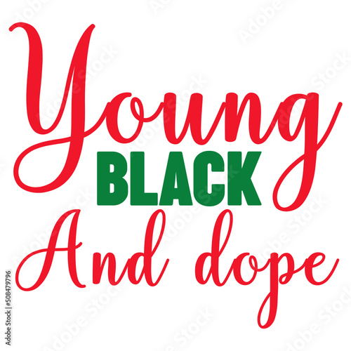 Young Black and Dope