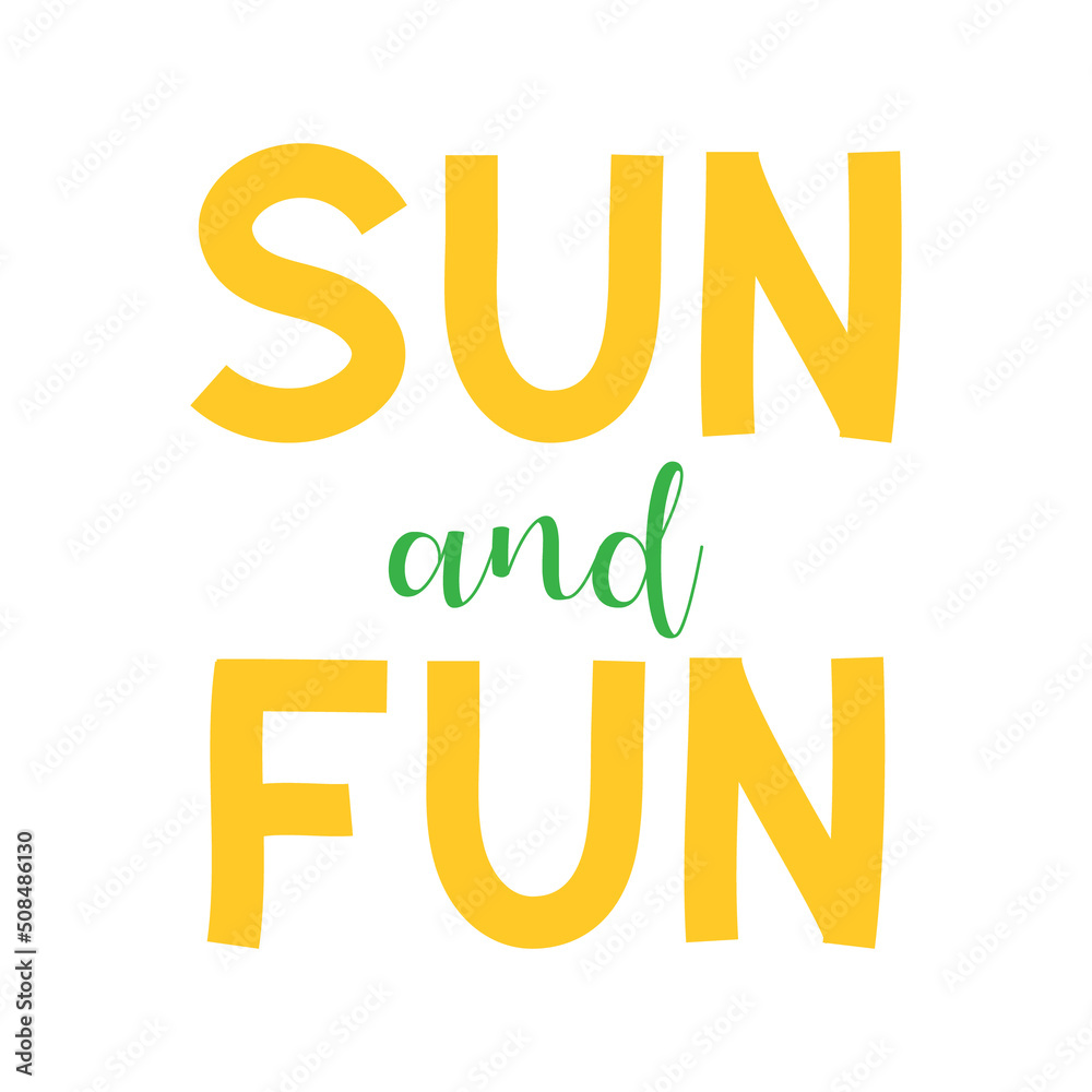 Sun and Fun vector lettering. Hand drawn summer quote. Vector illustration on isolated background
