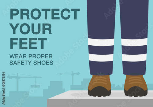 Workplace golden safety rule. Wear safety proper safety shoes, protect your feet. Use personal protective equipment. Flat vector illustration template.
