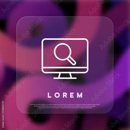 Search data on computer icon. Magnifying glass icon. Glassmorphism style. Vector line icon for Business and Advertising