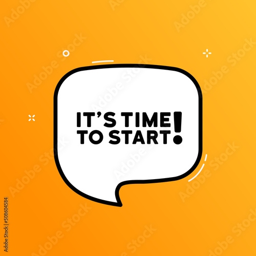 Speech bubble with It is time to start text. Business concept. Boom retro comic style. Pop art style. Vector line icon for Business and Advertising