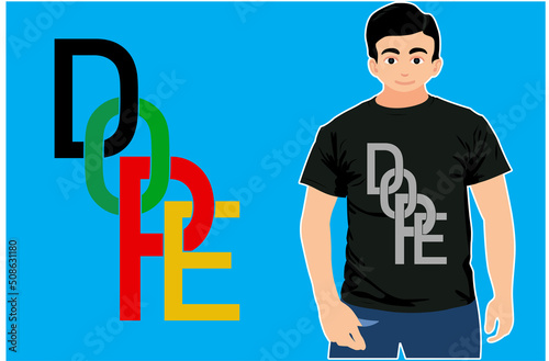 Typography T-shirt Design. Dope Vector Design.