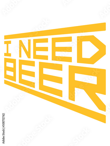 I Need Beer Text 