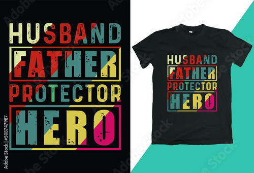 Husband father protector hero t-shirt design.