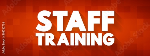 STAFF TRAINING is a programme implemented by a manager to provide specific staff members with the necessary skills and knowledge, text concept background