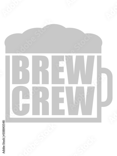 Spruch Bierglas Brew Crew 