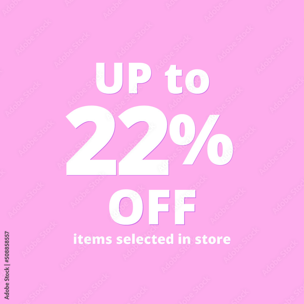 22% off, UP tô, Selected items in the online store, Pink background, percent