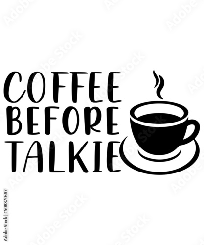 Coffee Before Talkie
Welcome to my Design,
I am a specialized t-shirt Designer.

Description : 
✔ 100% Copy Right Free
✔ Trending Follow T-shirt Design. 
✔ 300 dpi regulation Source file
✔ Easy to mod