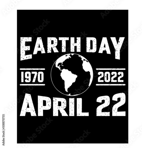 EARTHDAY 1970-2022 APRIL-22
Welcome to my Design,
I am a specialized t-shirt Designer.

Description : 
✔ 100% Copy Right Free
✔ Trending Follow T-shirt Design. 
✔ 300 dpi regulation Source file
✔ Easy photo