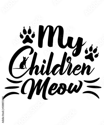 My Children Meow Vector Silhoueete Tshirt Design.
Description : 
✔ 100% Copy Right Free
✔ Trending Follow T-shirt Design. 
✔ 300 dpi regulation Source file
✔ Easy to modify and change color. photo