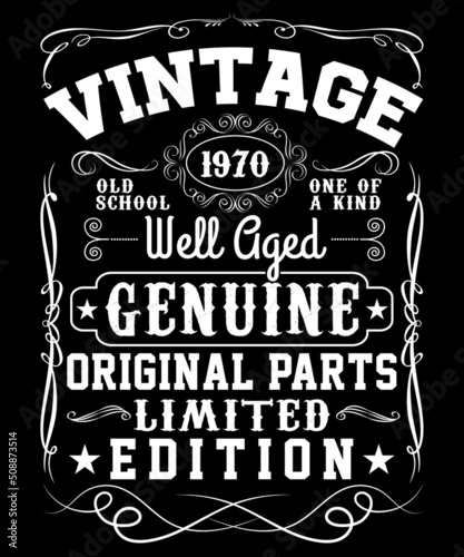Vintage 1970 old School One of a kind wll Aged Genuine Original Parts Limited Edition T-shirt 

Description : 
✔ 100% Copy Right Free
✔ Trending Follow T-shirt Design. 
✔ 300 dpi regulation Source fil