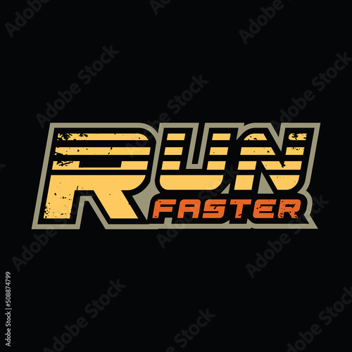 Run faster typography vector t shirt design 