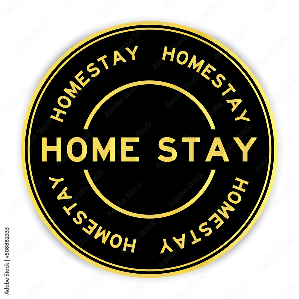 Black and gold color round label sticker with word home stay on white background Black and gold color round label sticker with word home stay on white background
