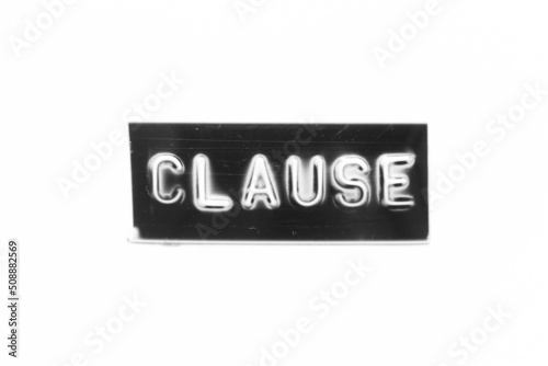 Billede på lærred Black color banner that have embossed letter with word clause on white paper bac