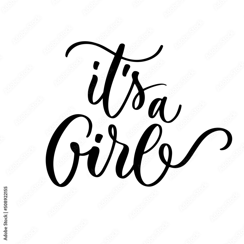 Obraz premium Its a girl. Lettering for card, children album, children girl, gender partiy for a boy and a girl.