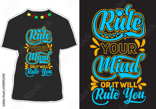 Rule your mind or it will rule you Inspirational Quotes t shirt design