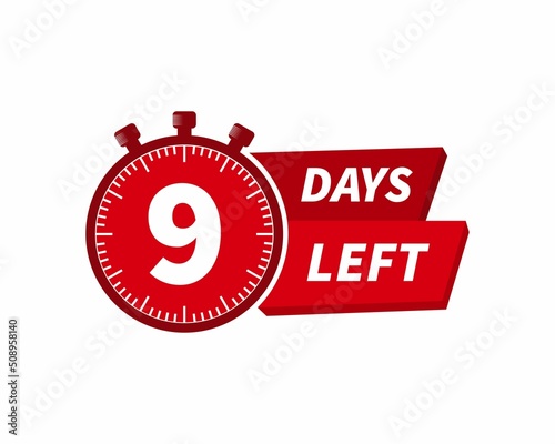 9 days left label with countdown for promo design. Count down timer for sale announcement. Date counter badge with limited time on clock