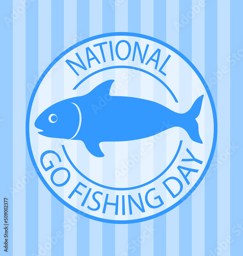 National go fishing day logo. Fish icon. Round sticker	
