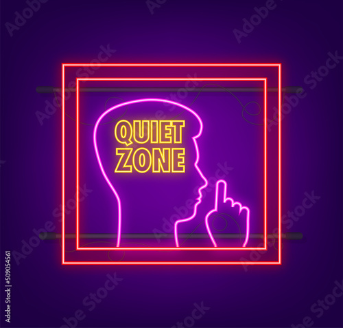Quiet zone neon sign, no sound. Keep silence. Vector stock illustration.