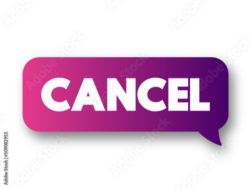 Cancel text message bubble, business concept background