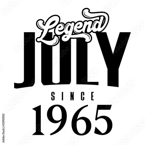 Obraz na plátně Legend since July1965, Retro vintage birthday typography design for Tshirt