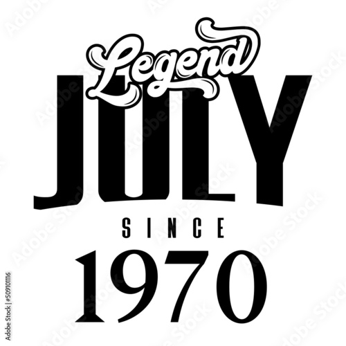 Legend since July1970, Retro vintage birthday typography design for Tshirt