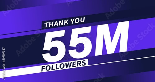 Thank you 55M followers modern animation design photo