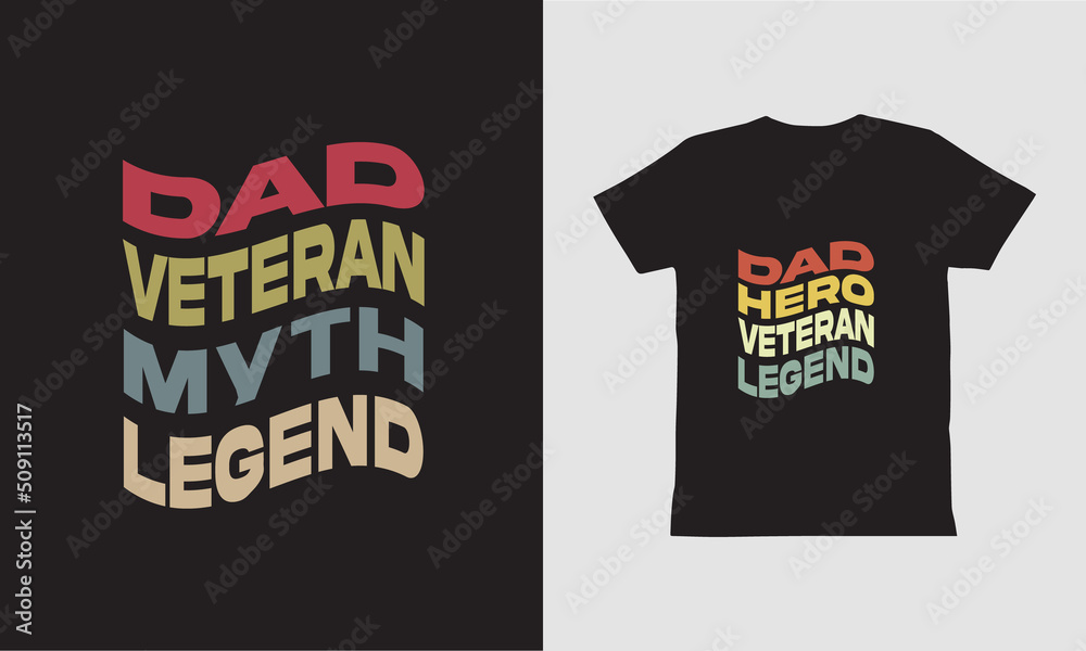 Dad Veteran Myth Legend T shirt Design,Fathers Day Design. Dad Veteran Myth Legend T shirt Design,Fathers Day Design.