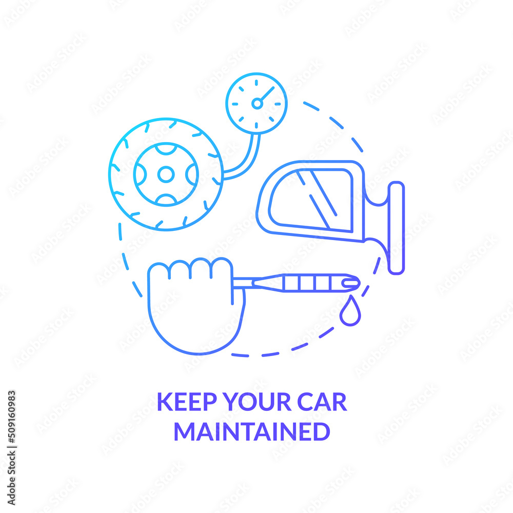 Keep your car maintained blue gradient concept icon. Engine oil. Technical repair. Road trip recommendation abstract idea thin line illustration. Isolated outline drawing. Myriad Pro-Bold font used Keep your car maintained blue gradient concept icon. Engine oil. Technical repair. Road trip recommendation abstract idea thin line illustration. Isolated outline drawing. Myriad Pro-Bold font used