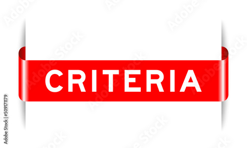 Red color inserted label banner with word criteria on white background