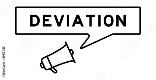 Megaphone icon with speech bubble in word deviation on white background