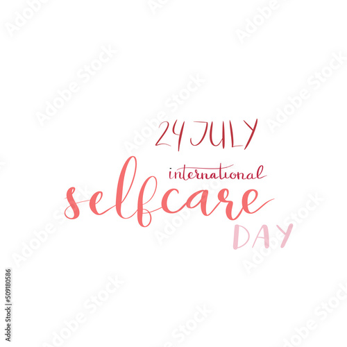 International self care day 24 July hand lettering vector illustration