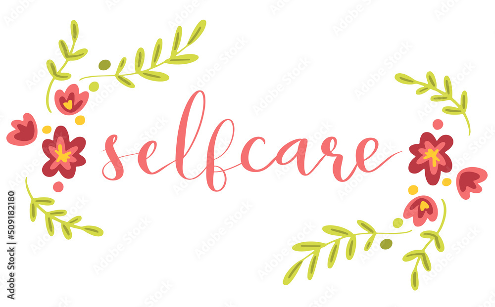 Obraz premium Self care hand drawn lettering design with flowers and heart hand lettering vector illustration