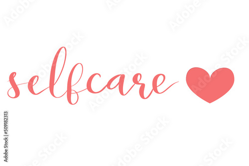 Self care hand drawn lettering design with flowers and heart hand lettering vector illustration