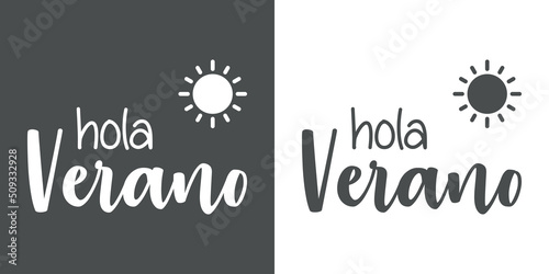 Texto manuscrito hola Verano en español con silueta de sol para su uso en banner y logotipos en fondo gris y fondo blanco