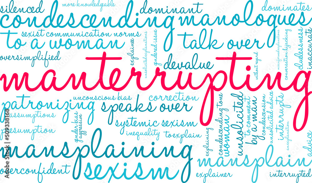 Manterrupting word cloud on a white background. Manterrupting word cloud on a white background.